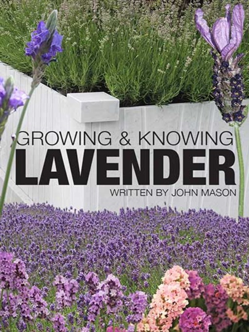 Title details for Growing and Knowing Lavender by John Mason - Available
